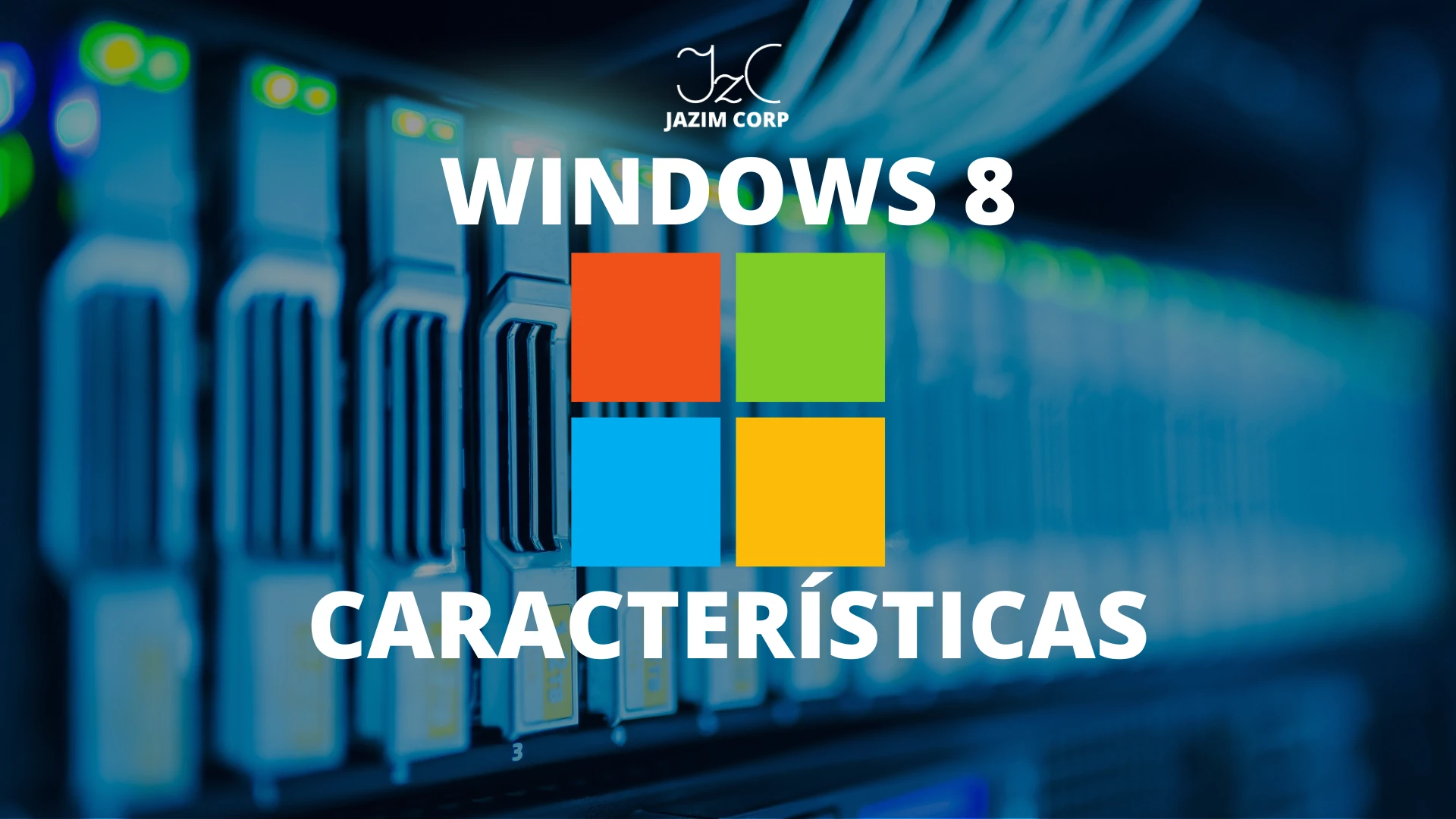 Windows 8: Características del sistema, ciclo de vida (End of Life) y directrices de descarga e infraestructura de red