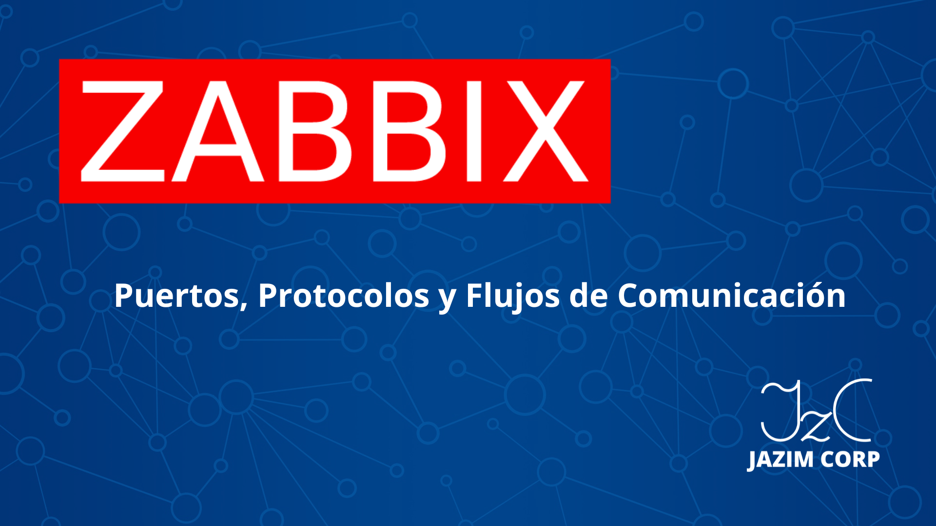 Arquitectura de Red en Zabbix: Puertos, Protocolos y Flujos de Comunicación